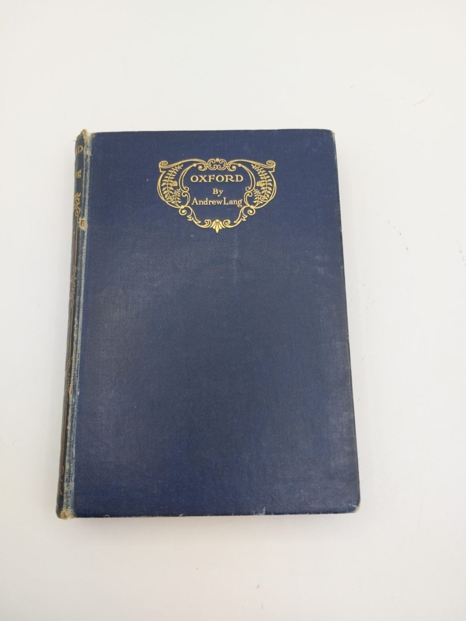 Oxford: Brief Historical and Descriptive Notes. Lang, Andrew