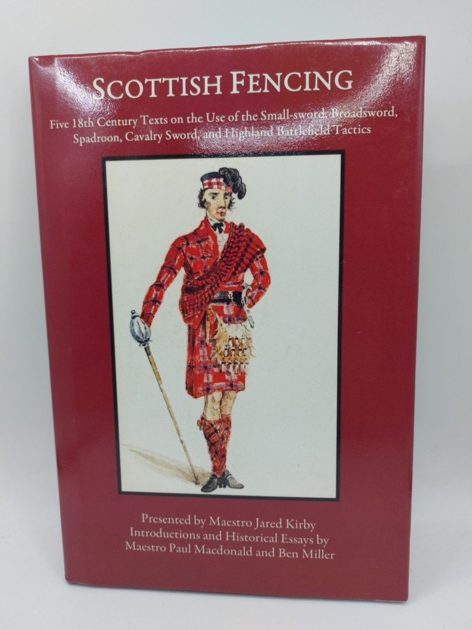 Scottish Fencing: Five 18th Century Texts Ben Miller