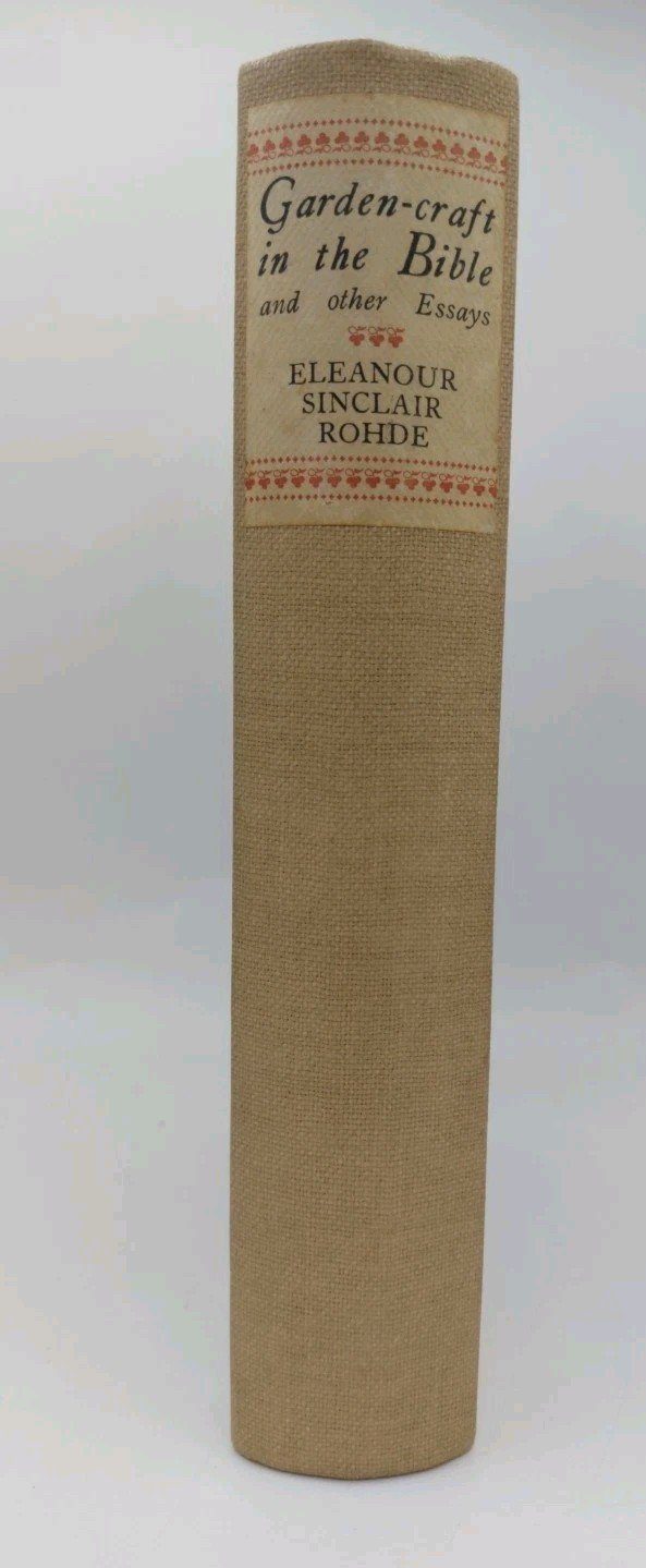 Garden craft in the Bible Eleanour Sinclair Rohde First Edition