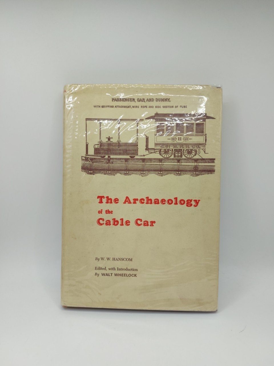 The Archaeology of the Cable Car W.W. Hansom