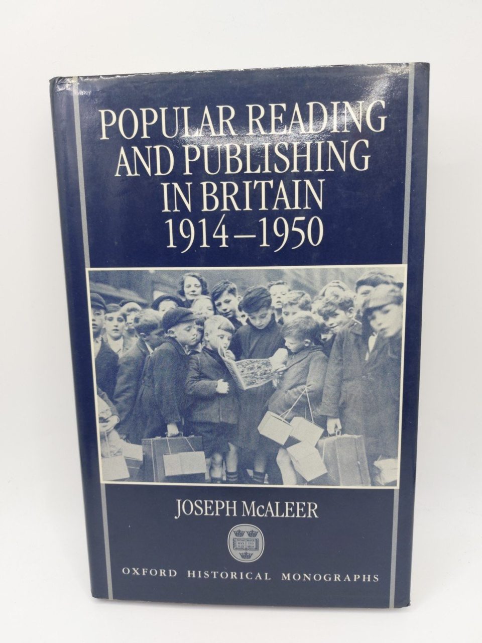 Popular Reading and Publishing in Britain 1914-1950 Joseph McAleer