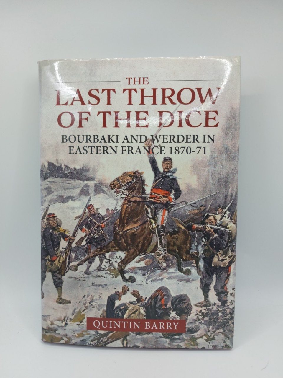 The Last Throw of the Dice Quintin Barry
