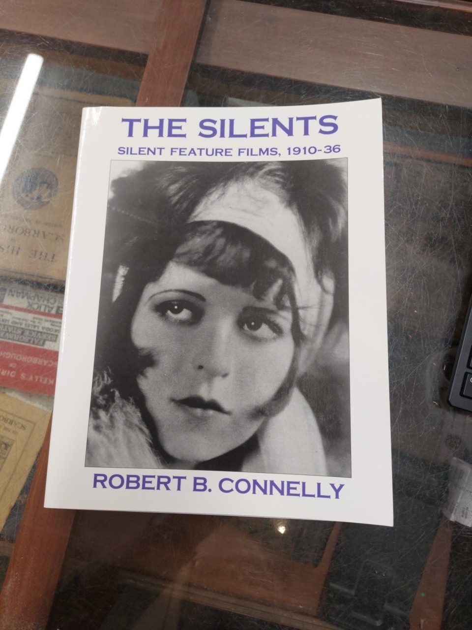 Signed The Silents: Silent Feature Films, 1910-36 Robert B Connell