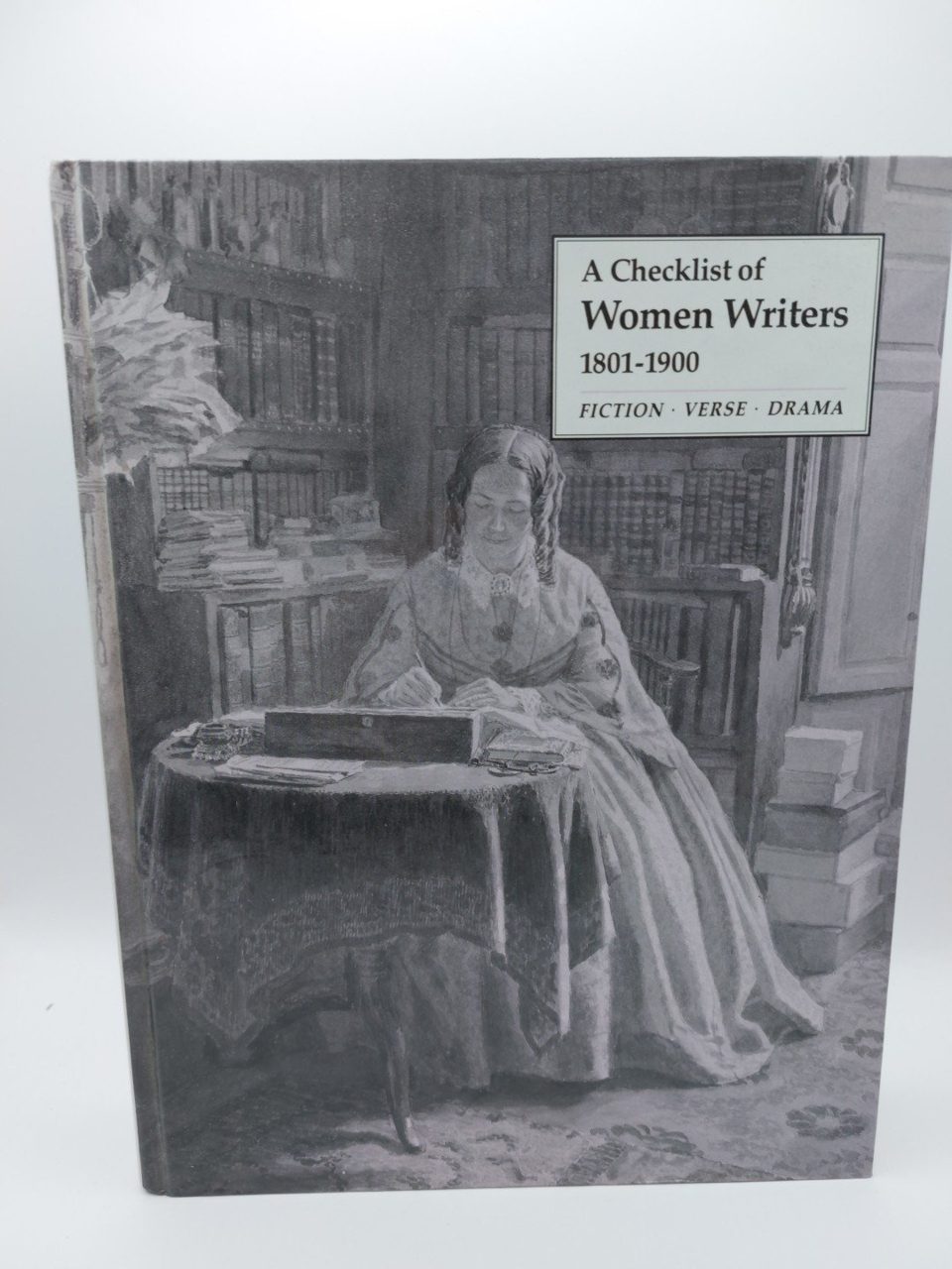 R C Alston Checklist of Women Writers 1801-1900 Fiction Verse Drama 1st