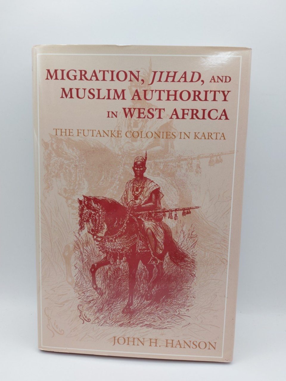 Migration, Jihad, and Muslim Authority in West Africa