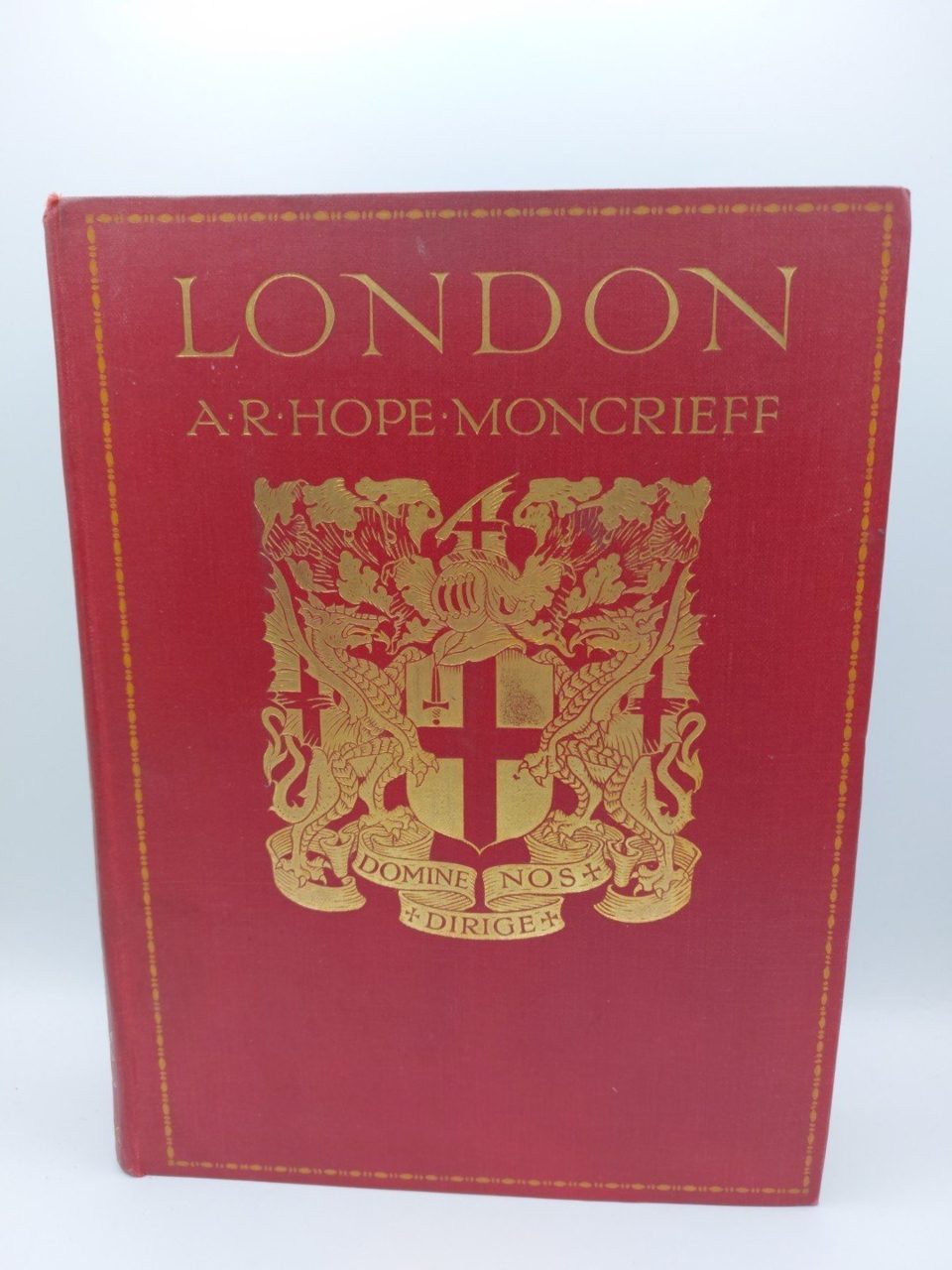 London by A. R. Hope Moncrieff 1916 2nd Edn Hardcover A. & C. Black, Ltd.