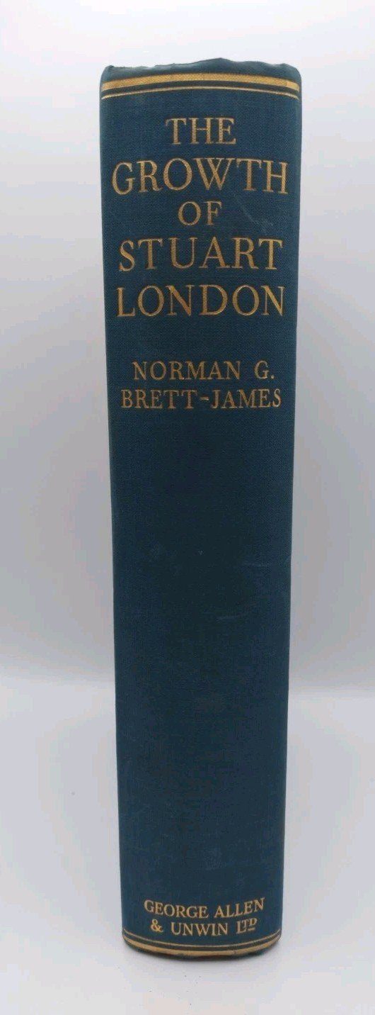 1935 The Growth of Stuart London Norman G Brett-James First Edition