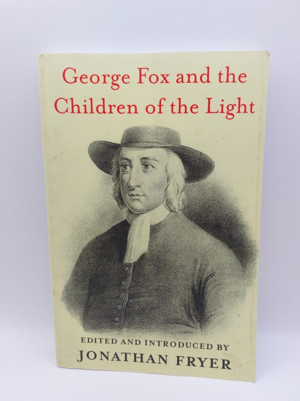 George Fox and the Children of the Light,Jonathan Fryer