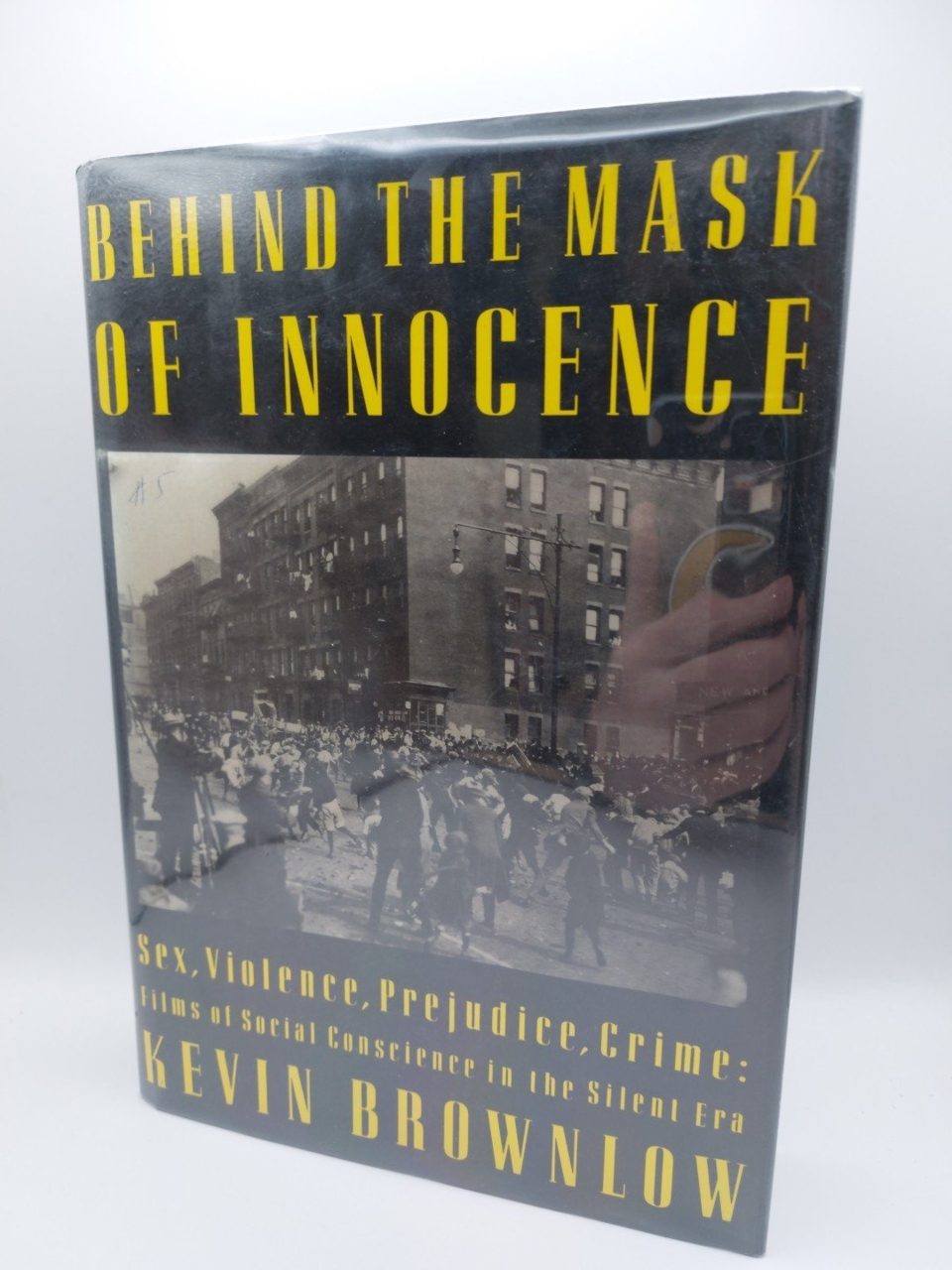 Kevin Brownlow BEHIND THE MASK OF INNOCENCE Hardcover 1st edition