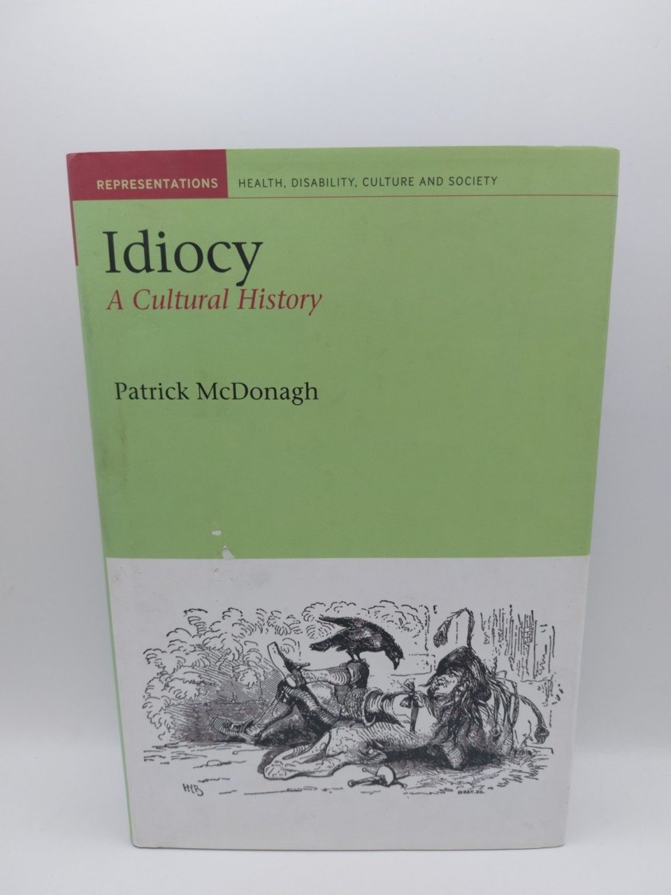 Idiocy : a Cultural History