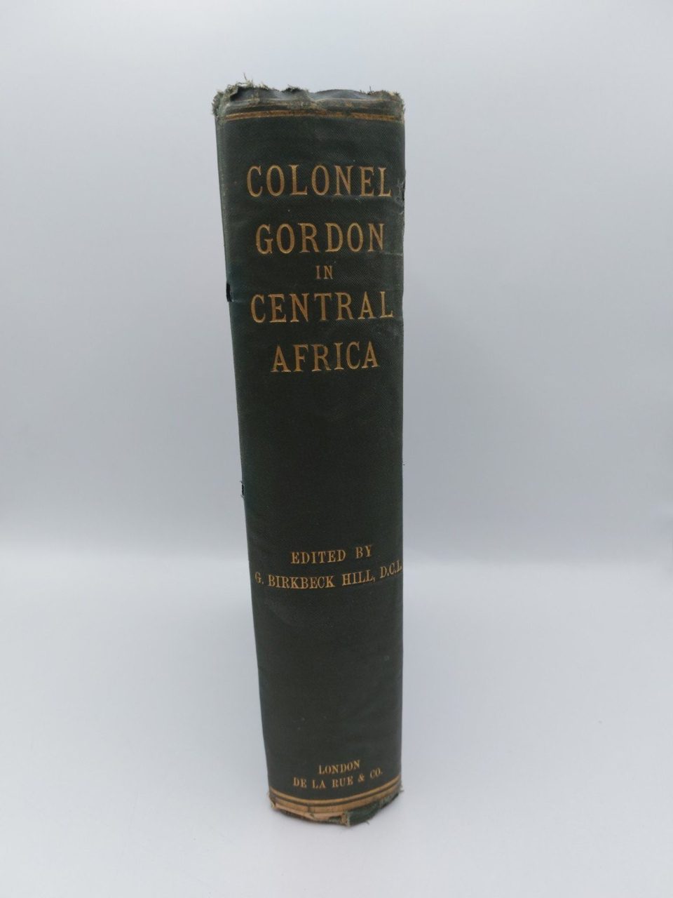 George Birbeck Hill, Colonel Gordon in Central Africa, 1874-1879 De La Rue