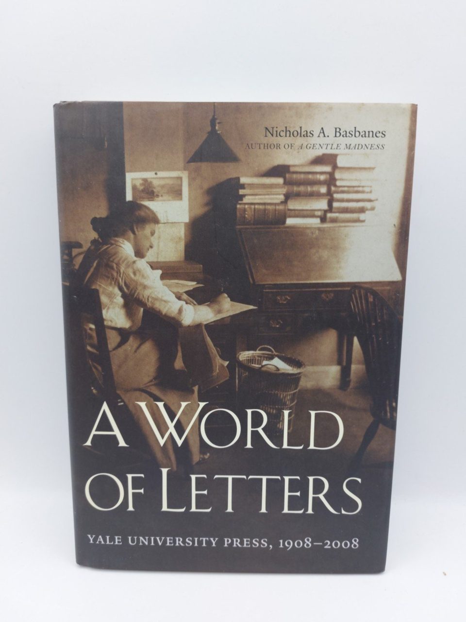 A World of Letters: Yale University Press, 1908-2008