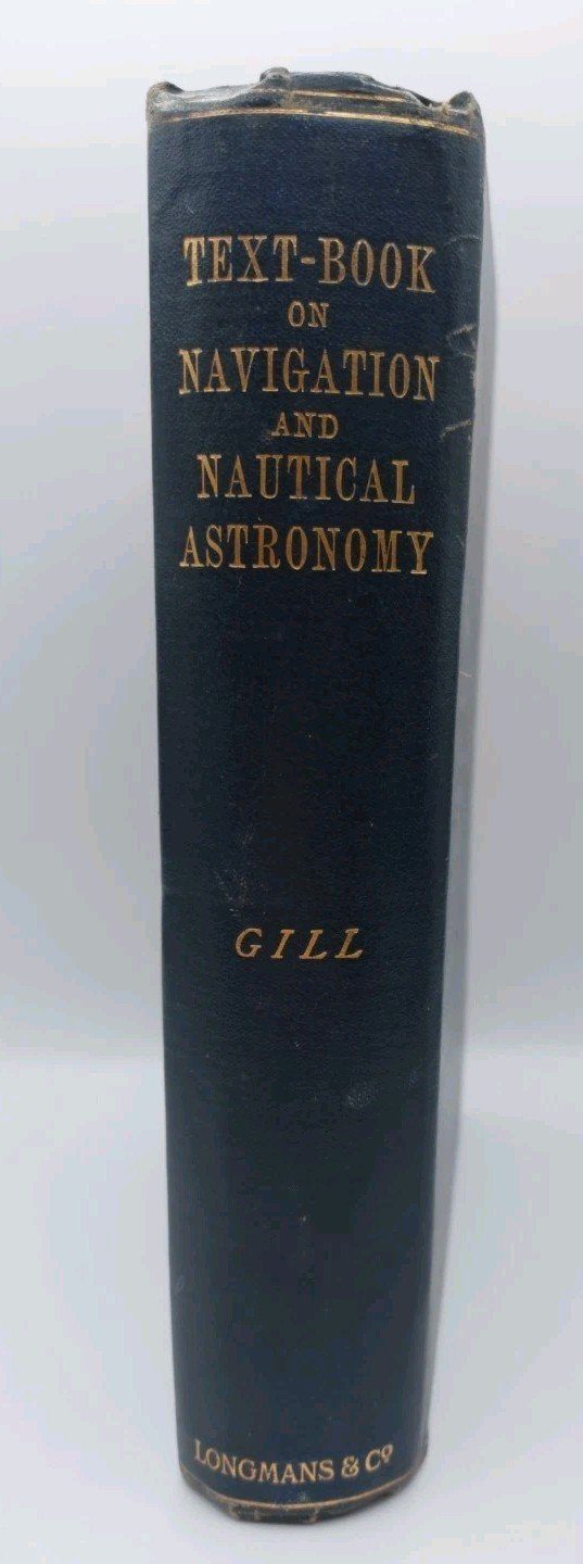 TextBook on Navigation, And, Nautical Astronomy Gill