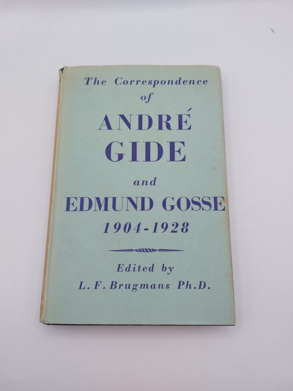 The Correspondence of Andre Gide and Edmund Gosse 1904-1928 1st UK ed