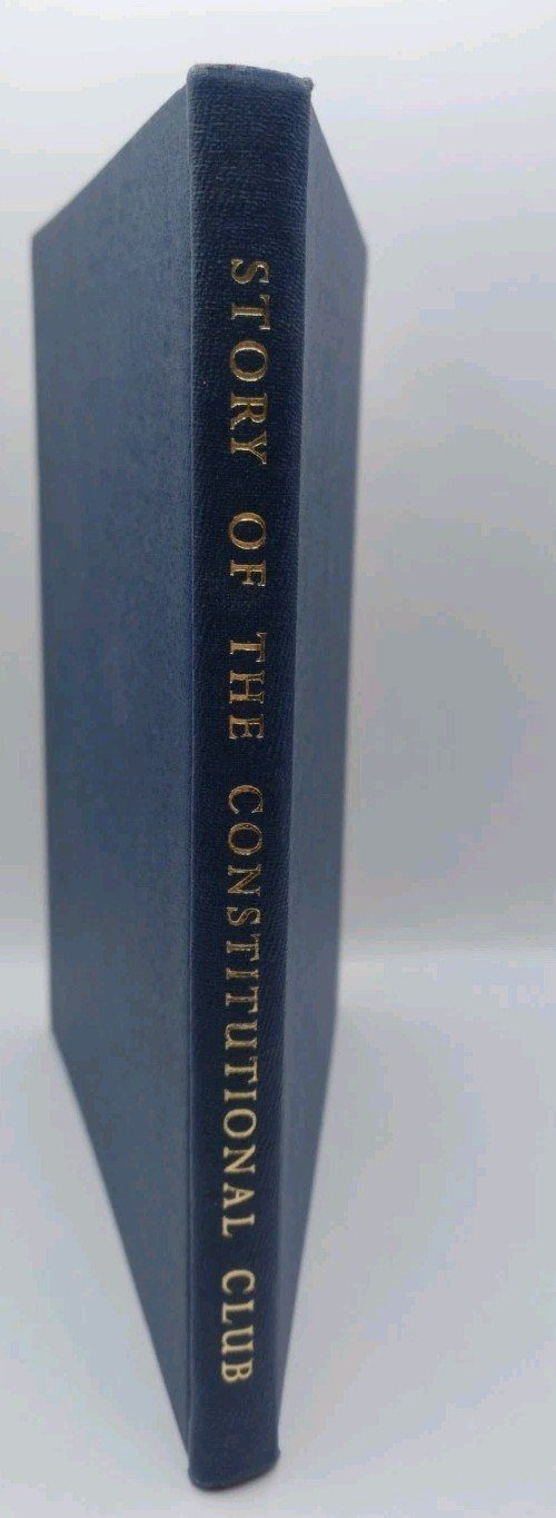 Club Days And Ways, The Story Of The Constitutional Club 1883- 1962 P. G Cambray