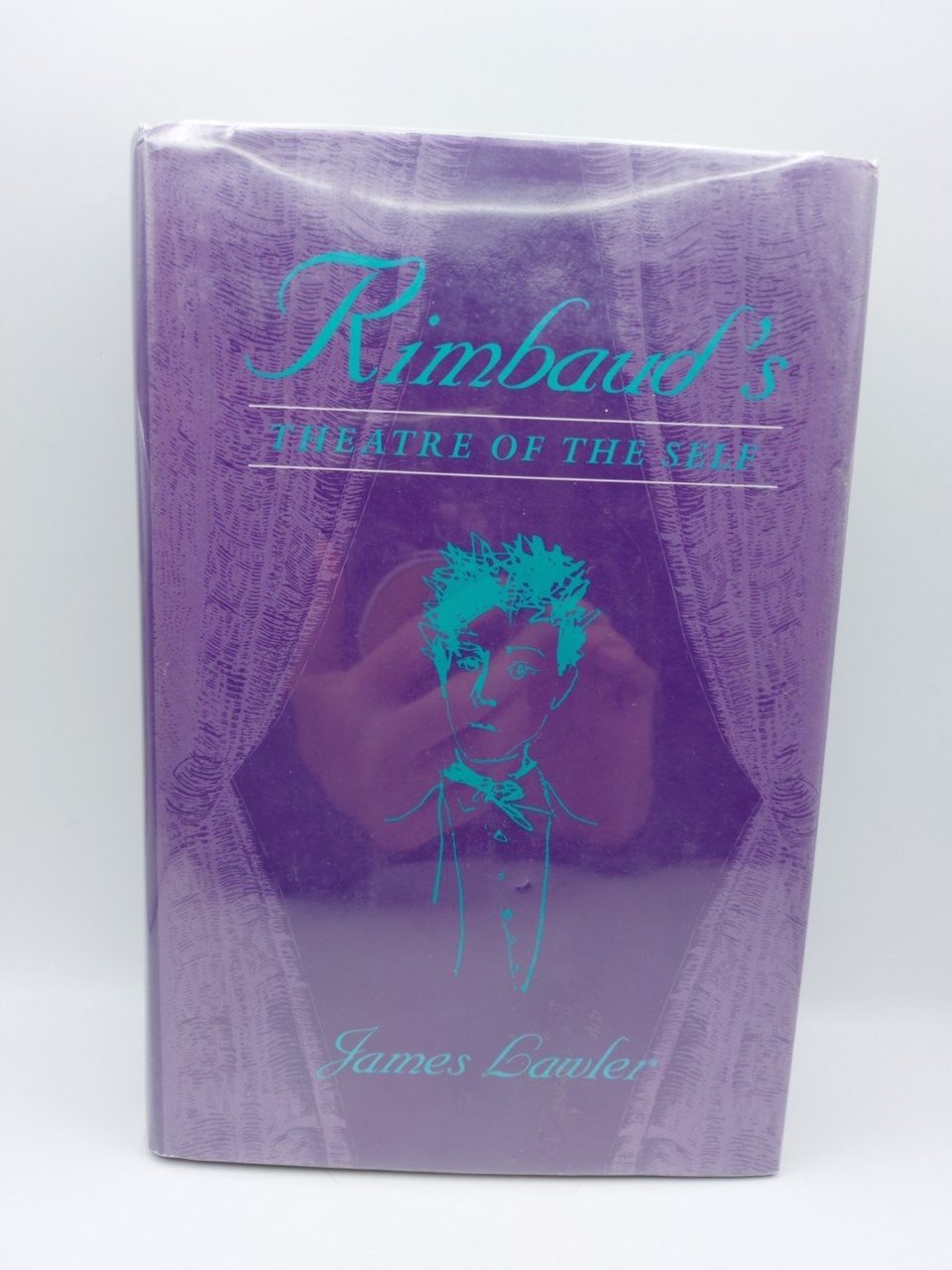 Rimbaud's Theatre of the Self by James Lawler