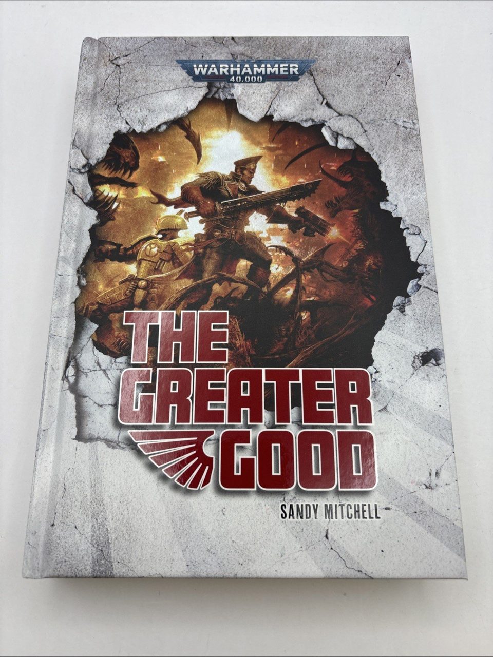 The Greater Good - Warhammer 40k. Sandy Mitchell Hardback Book Black Library