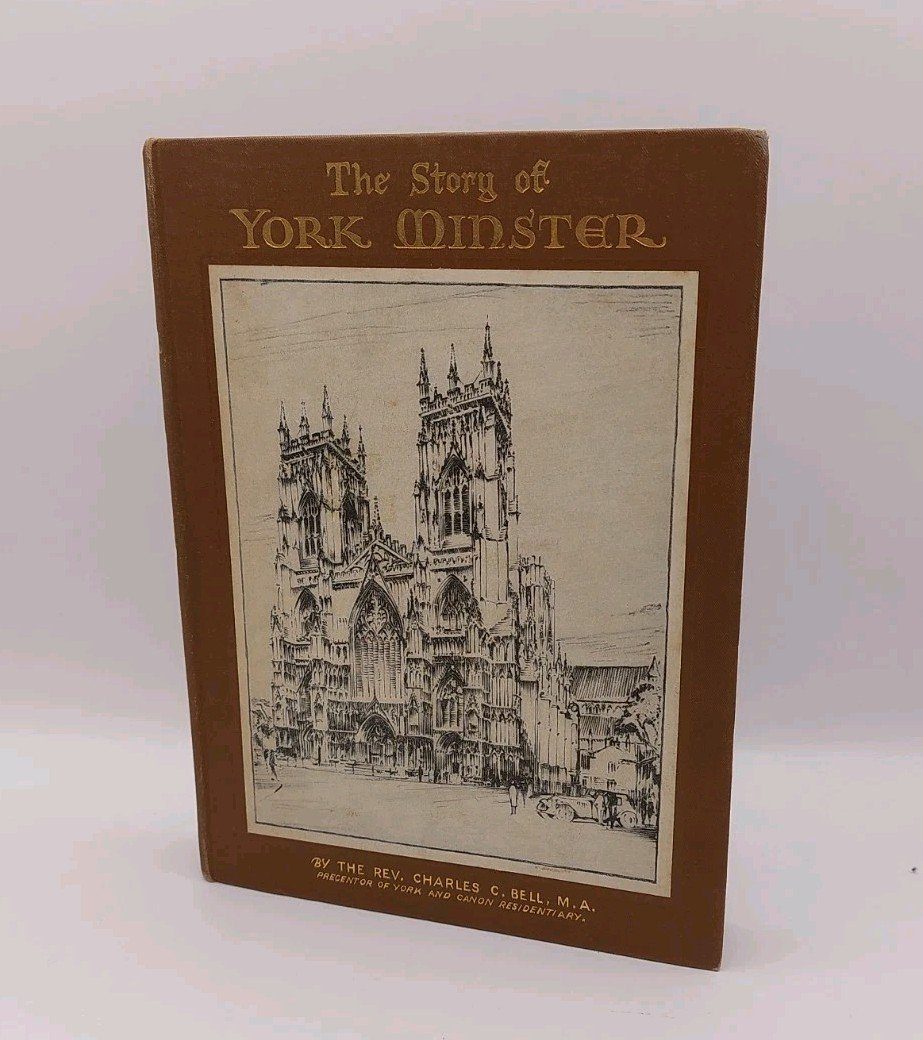 The story of York Minster Charles C. Bell