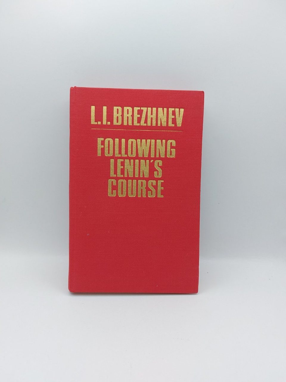 L. I. Brezhnev Following Lenins Course Moscow