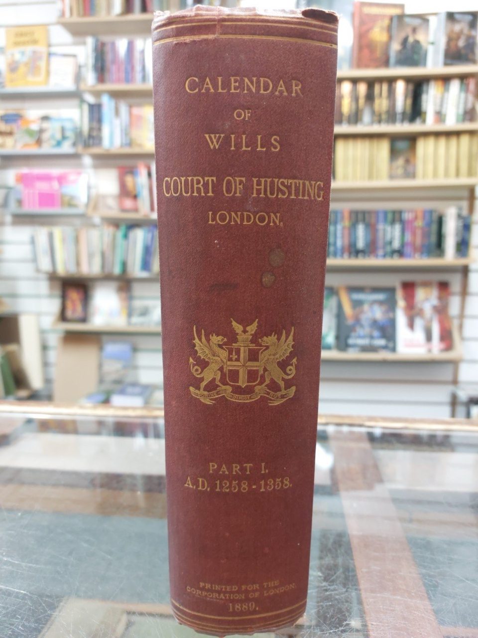 Calendar Of Wills Court Of Hustings London Part 1 AD 1258-1358