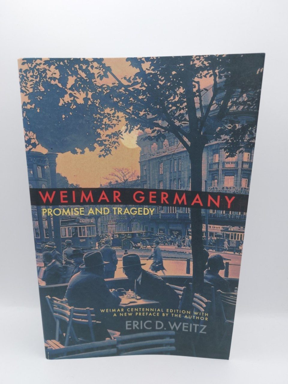 Weimar Germany – Promise and Tragedy Eric