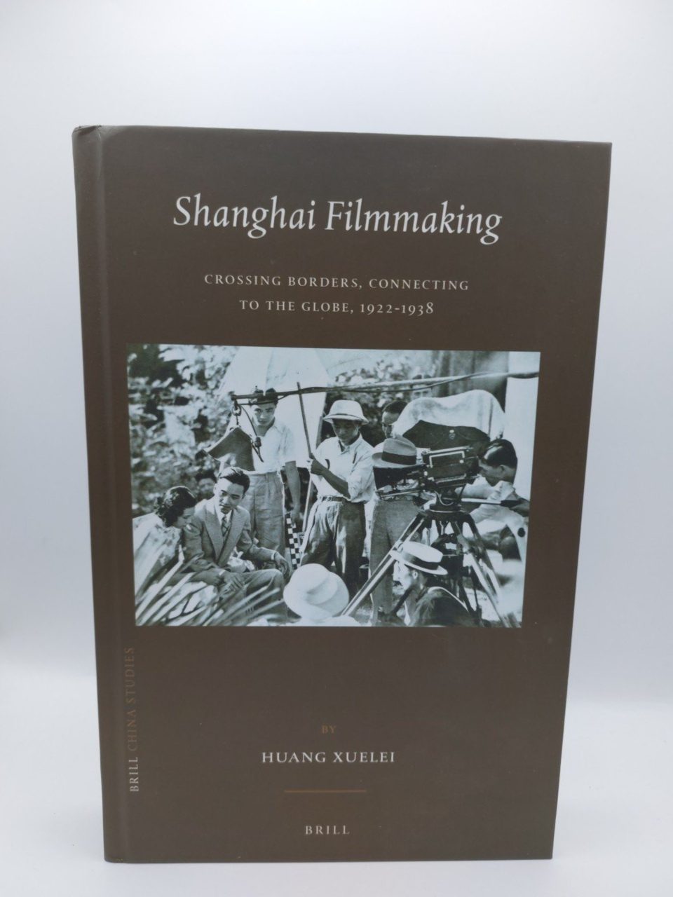 Shanghai Filmmaking Huang Xuelei China Studies 29