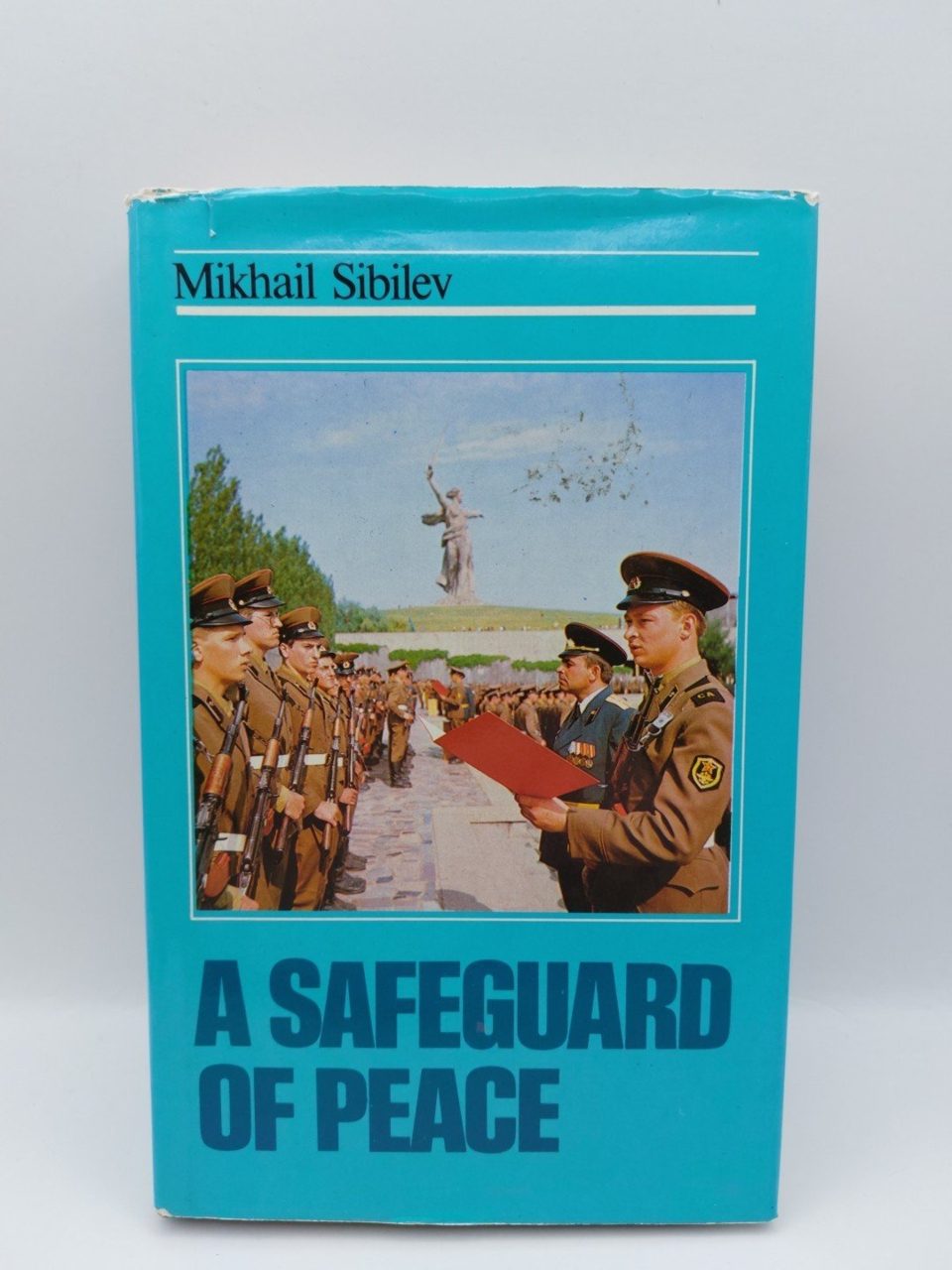 A Safeguard of Peace by Mikhail Sibilev Progress Publishers Moscow