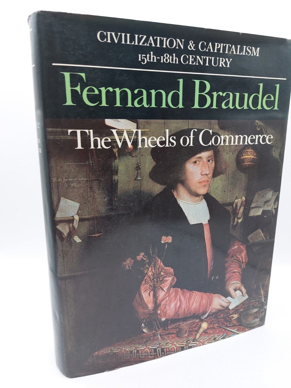 The Wheels of Commerce: Civilisation and Capitalism 15th-18th ...