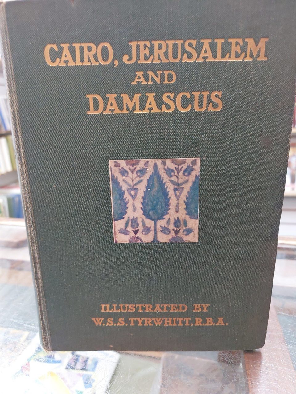 Cairo, Jerusalem & Damascus, DS Margoliouth, 1907, Chatto & Windus, Illustrated.