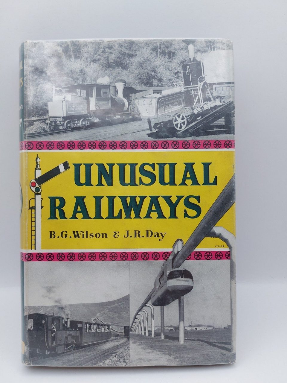 1958 Unusual Railways Hardcover Book B.G. Wilson & J.R Day 1st Print