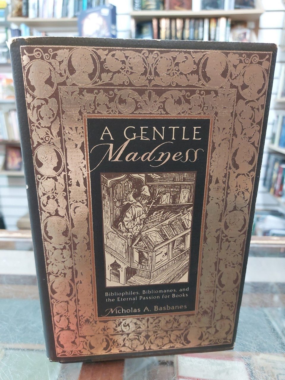 A Gentle Madness: Bibliophiles, Bibliomanes, and the Eternal Pass