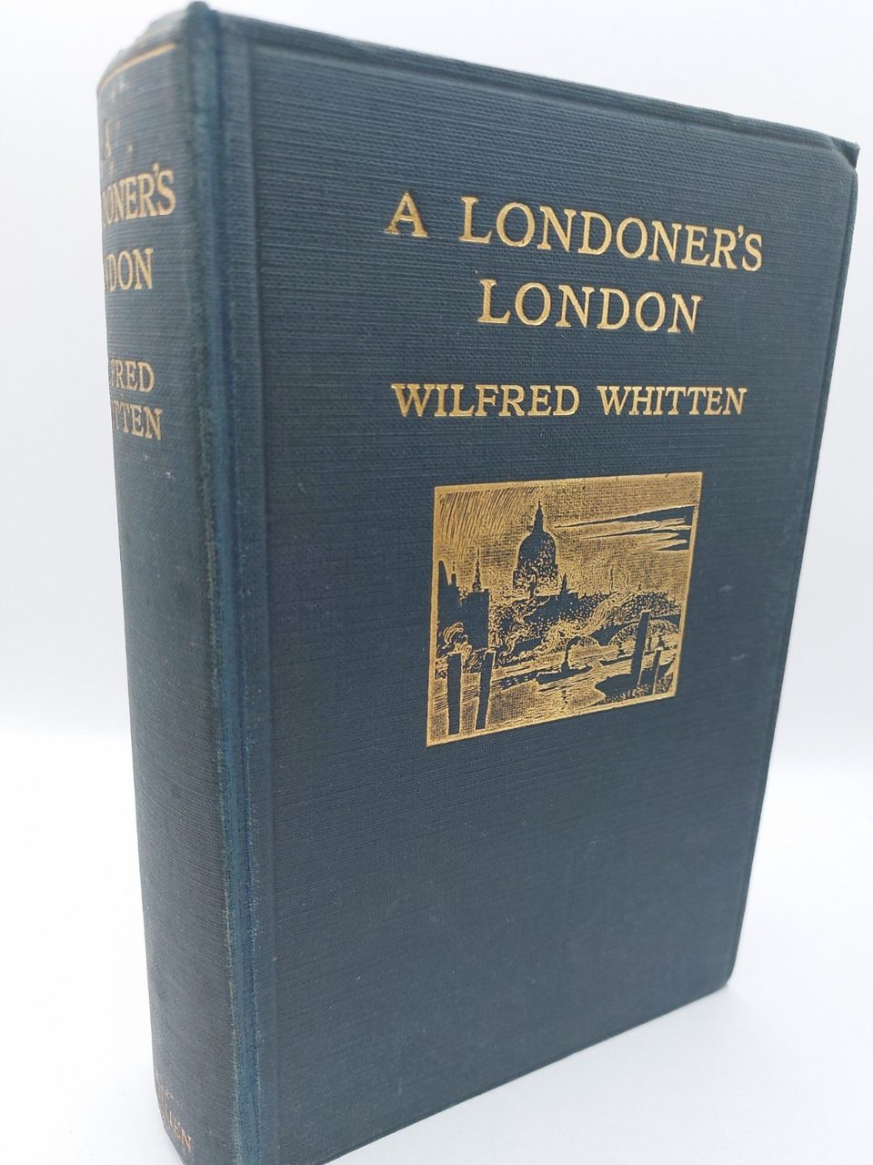 Wilfred Whitten A Londoner's London (Hardback) 2nd Edition