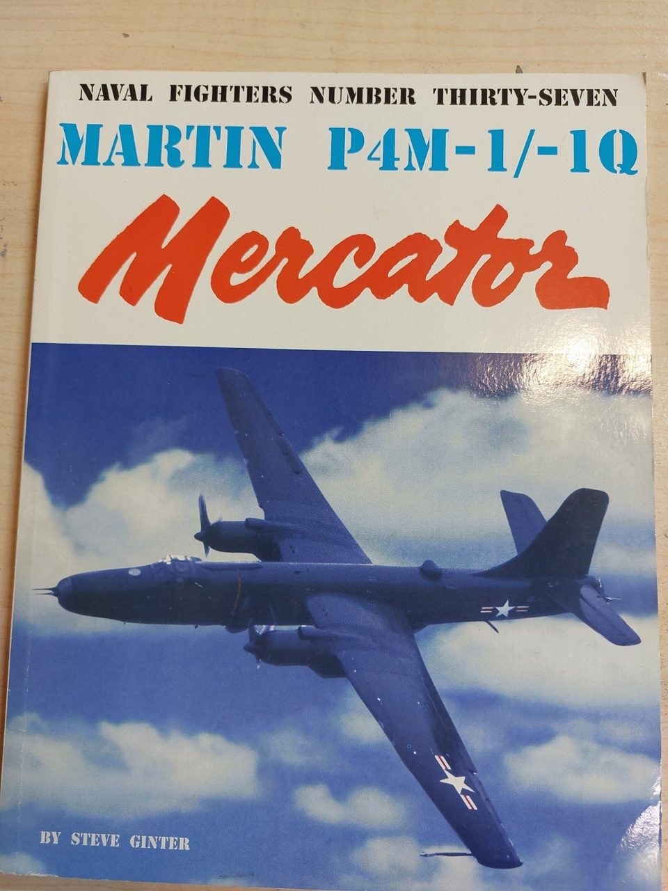 Naval Fighters 37 MARTIN P4M-1/-1Q MERCATOR Navy USN Aircraft by Steve Ginter LN
