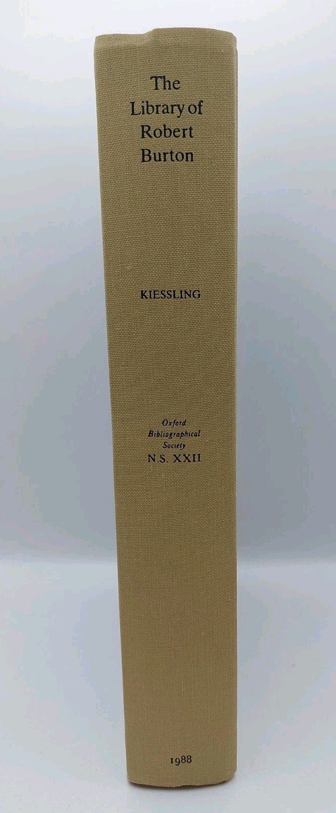 The Library Of Robert Burton by Nicolas K. Kiessling. Oxford HB 1988.