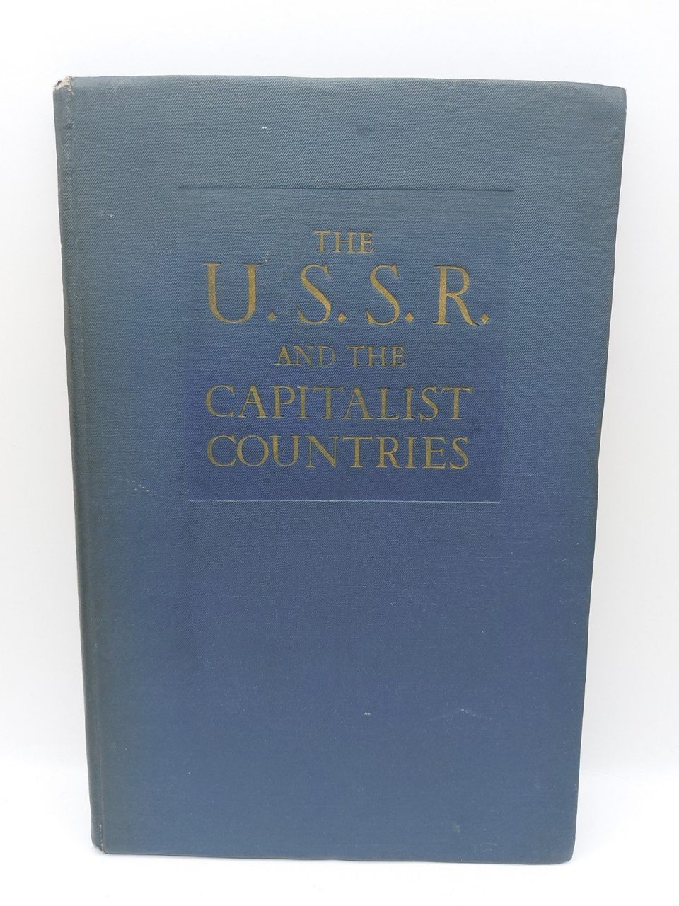 The USSR and The Capitalist Countries Foreign Language Publishing House