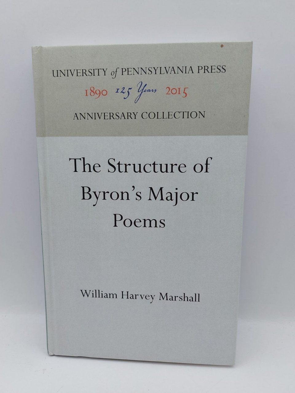 The Structure of Byron's Major Poems, William Harvey Marshall