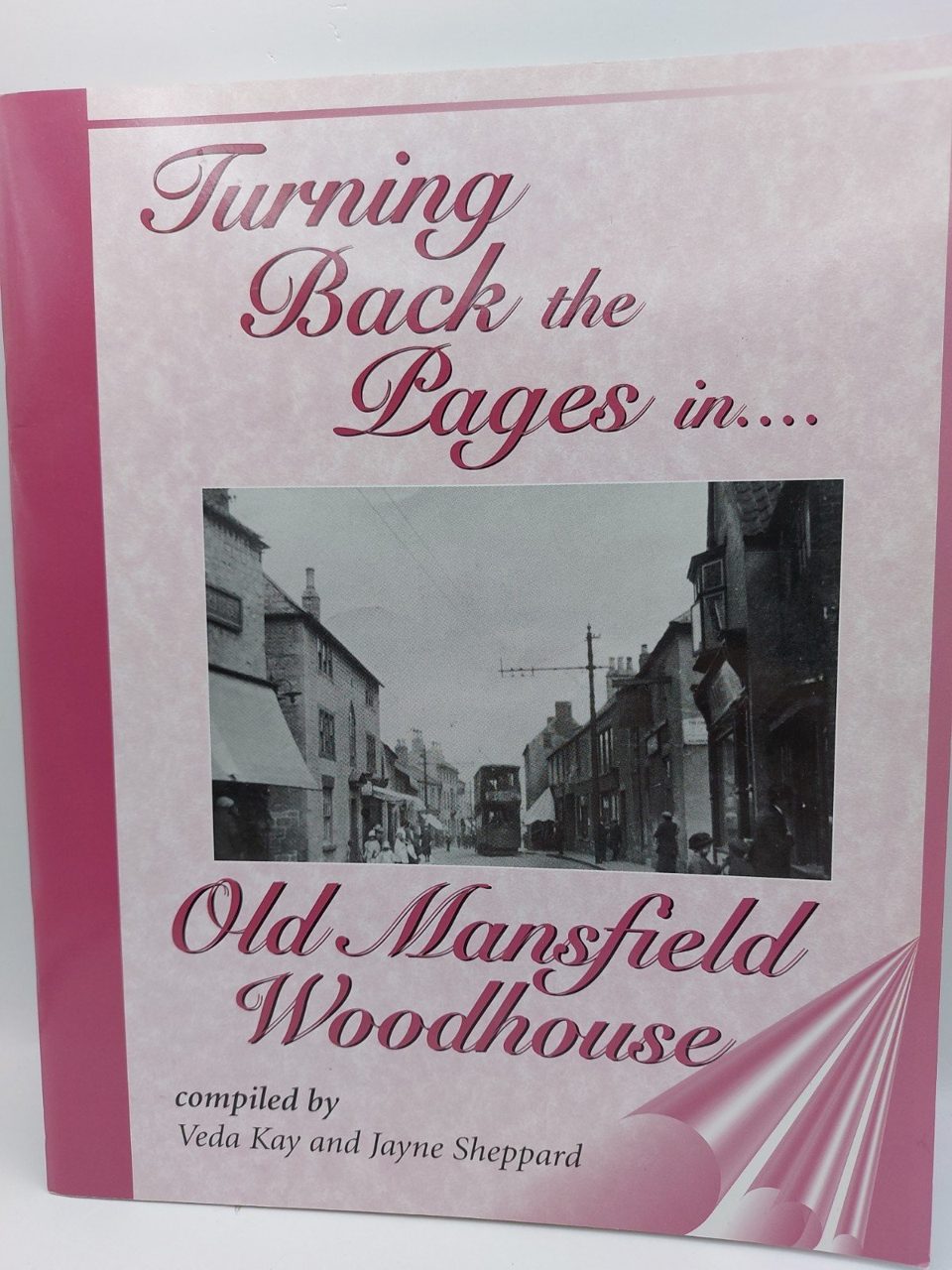 Turning Back The Pages In Old Mansfield Woodhouse Kay Sheppard