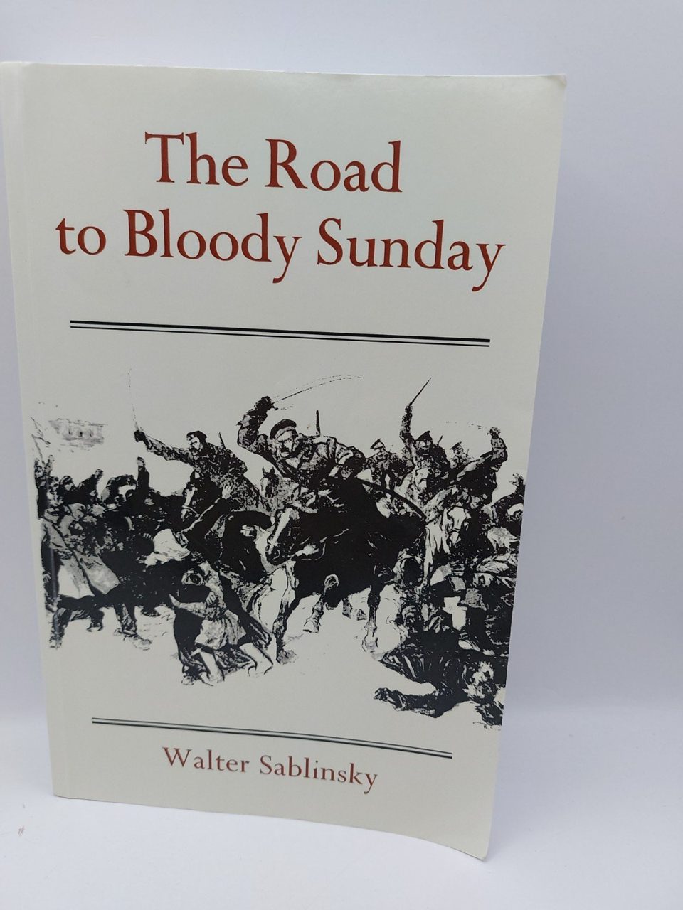 THE ROAD TO BLOODY SUNDAY: THE ROLE OF FATHER GAPON AND Walter Sablinsky