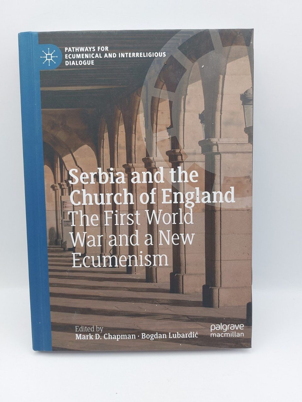 Serbia and the Church of England: The First World War and a New Ecumenism