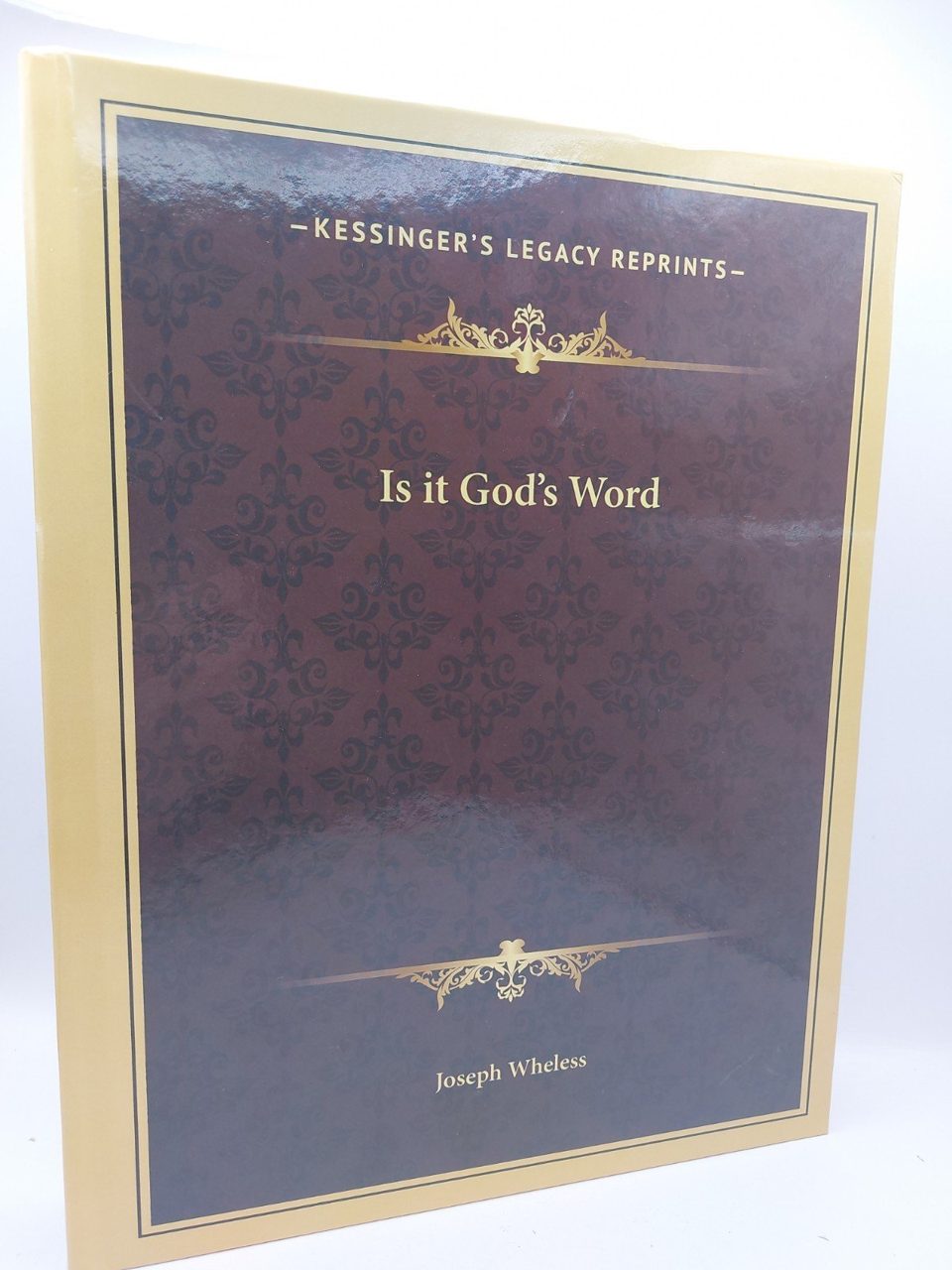 Is it God's Word - Hardback Wheless, Joseph
