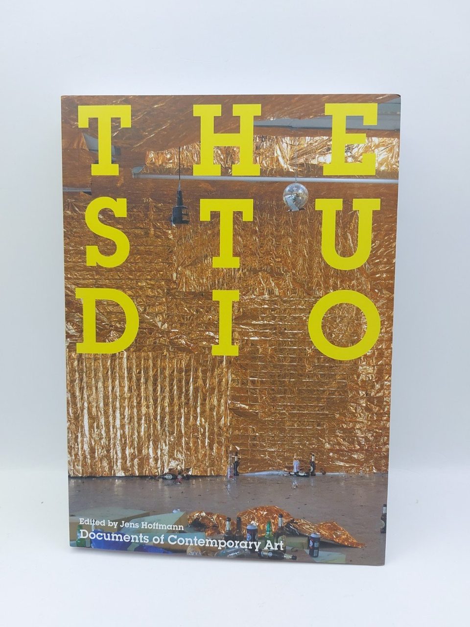 The Studio: Documents of Contemporary Art by Jens Hoffmann