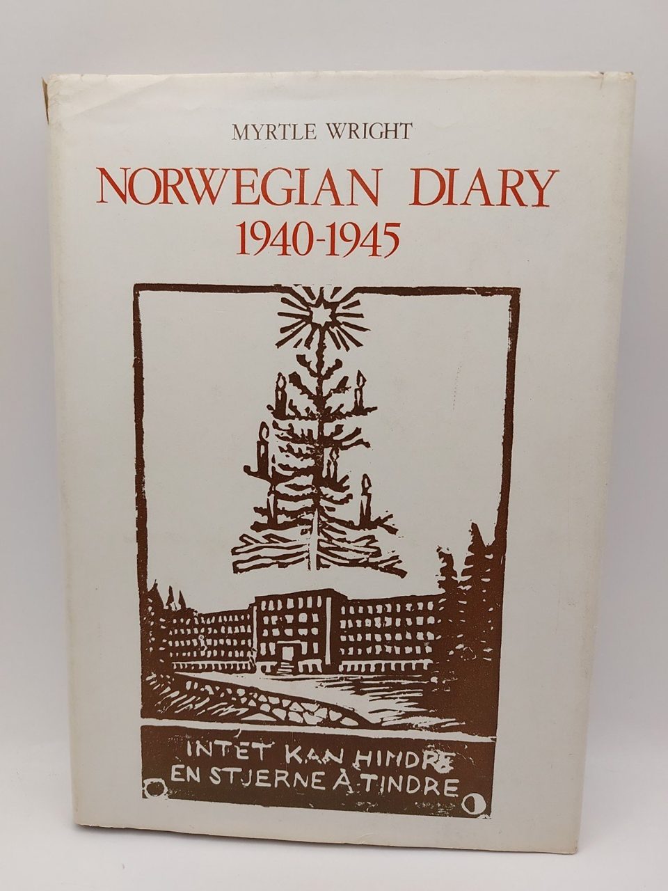 Norwegian diary 1940-1945 by Myrtle Wright - Hardback, 1974, First Edition