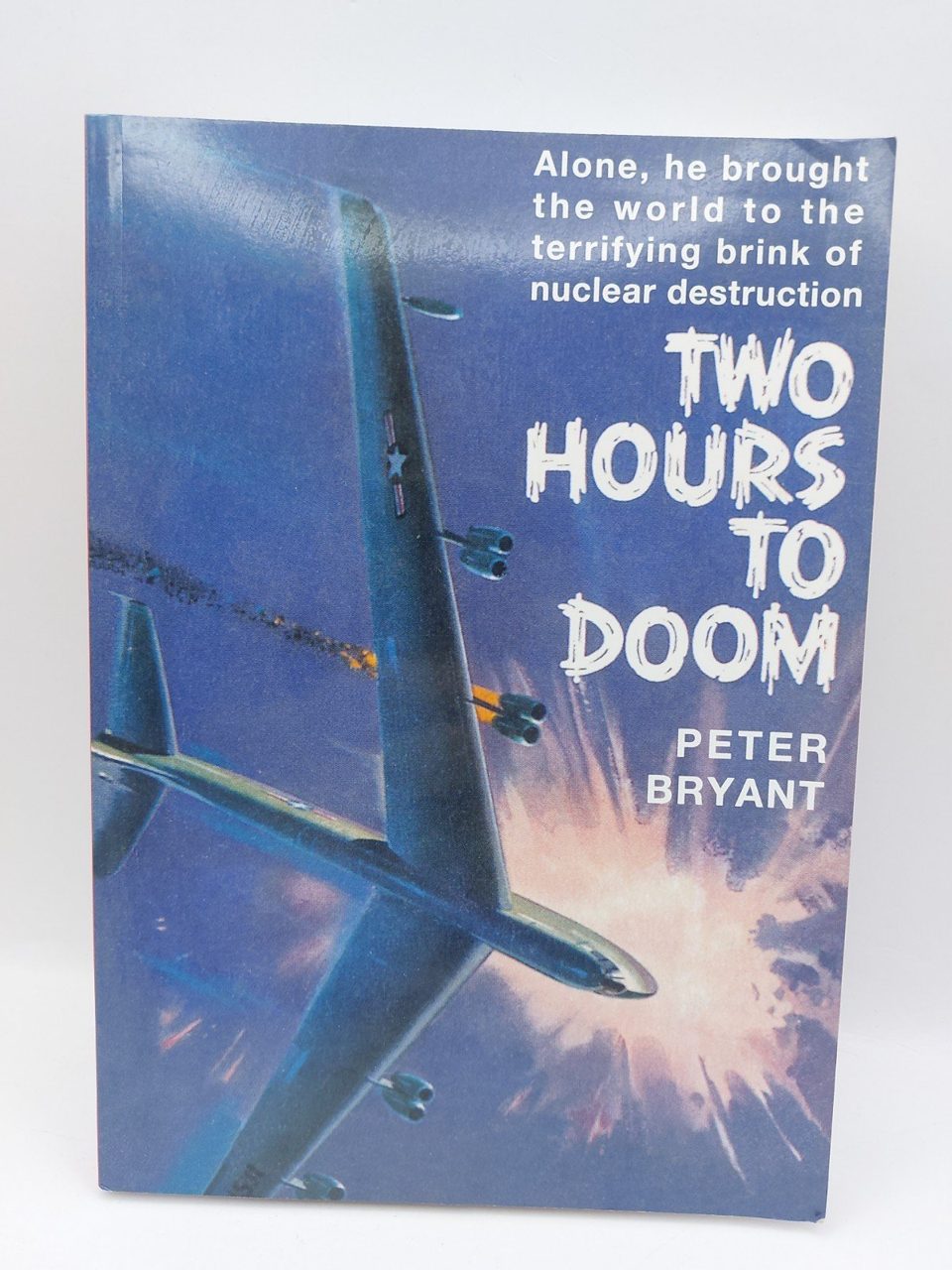 Two Hours To Doom Peter Bryant 2005 Reprint
