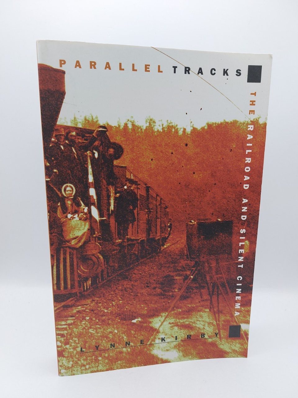 Parallel Tracks: The Railroad and Silent Cinema (Exeter Studies in Film History)