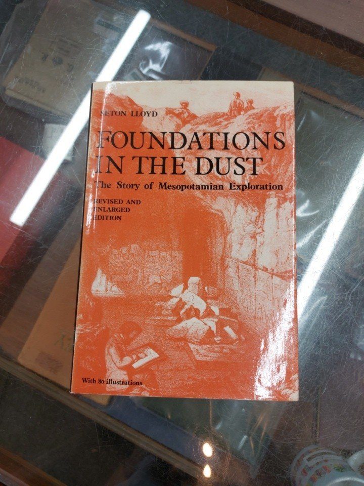 Foundations in the Dust: Story of Mesopotamian Exploration Seton