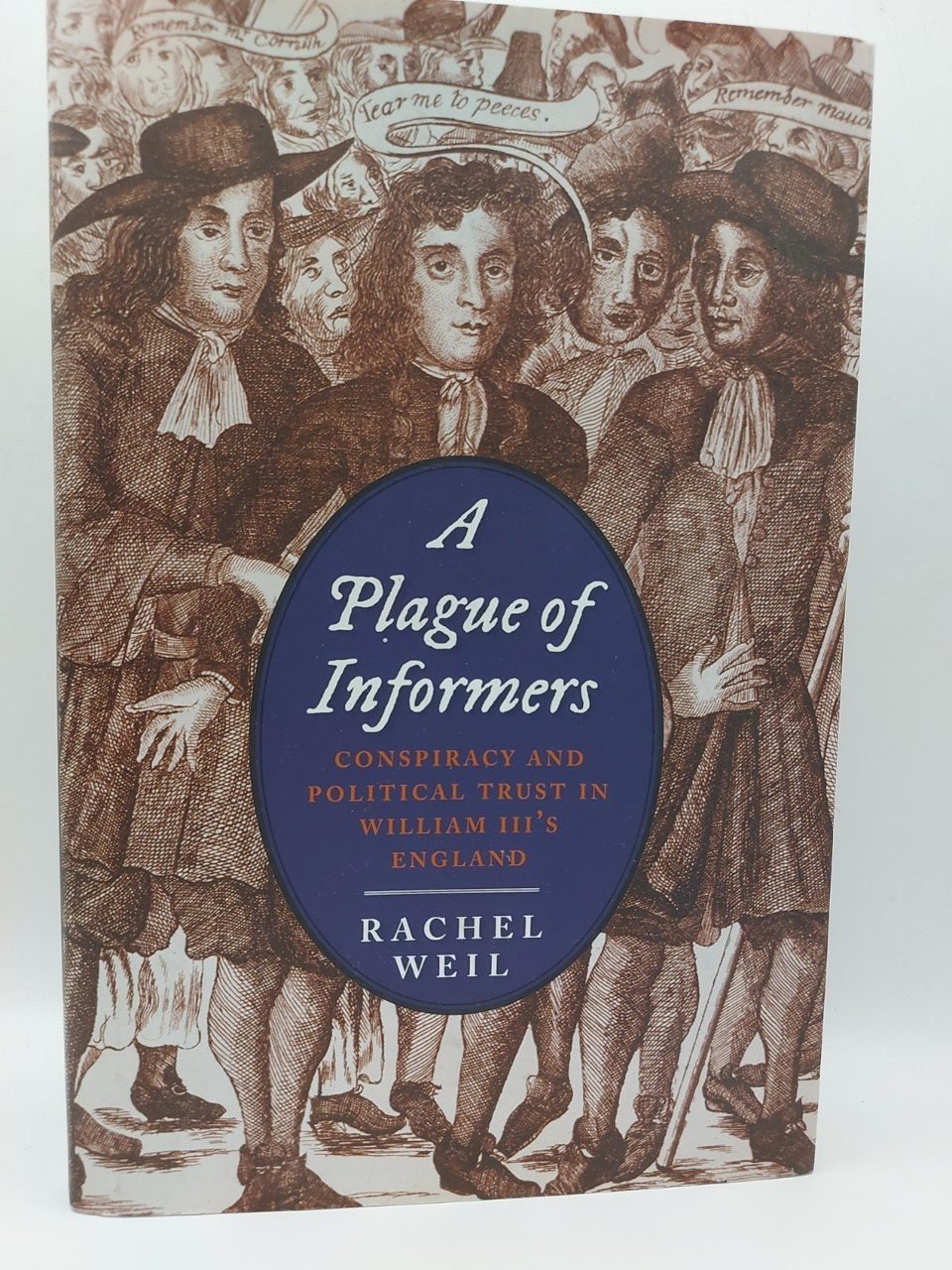 A Plague of Informers: Conspiracy and Political Trust Rachel Weil