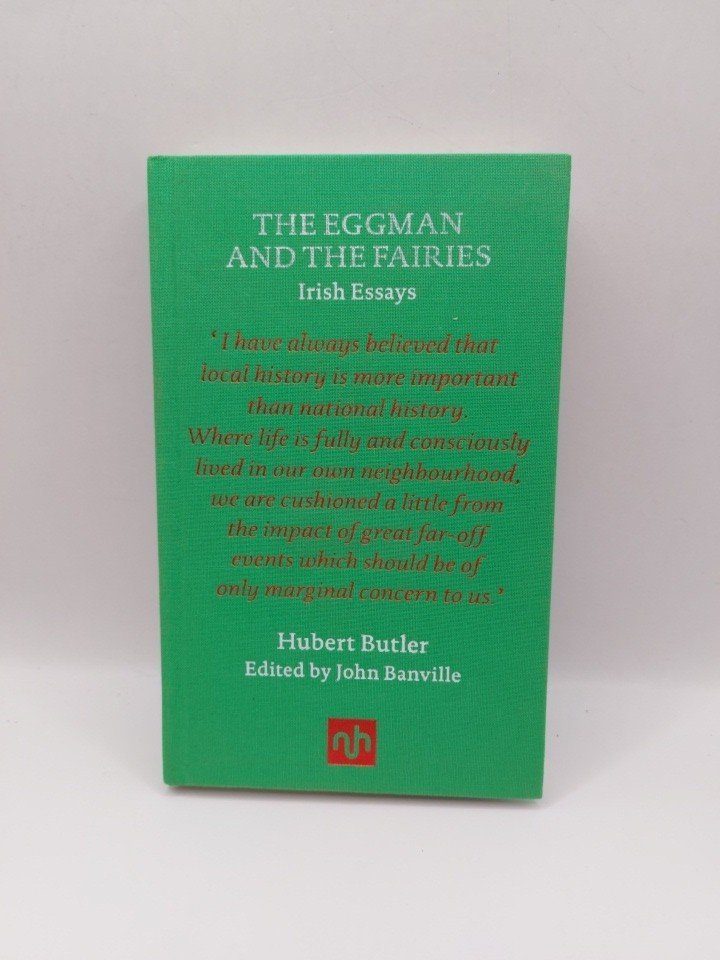 The Eggman and the Fairies Irish Essays John Banville