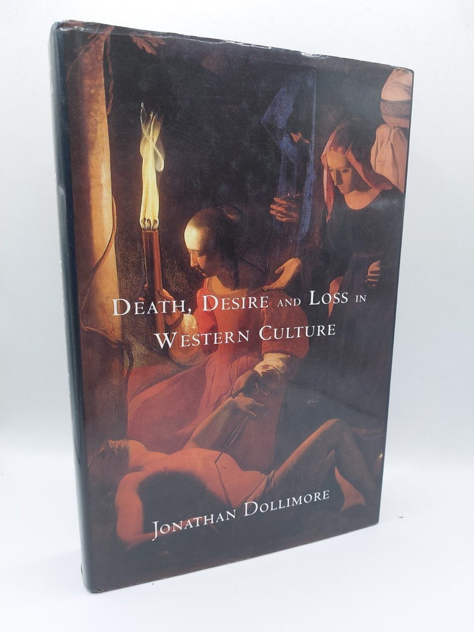 Death, Desire and Loss in Western Culture by Jonathan Dollimore