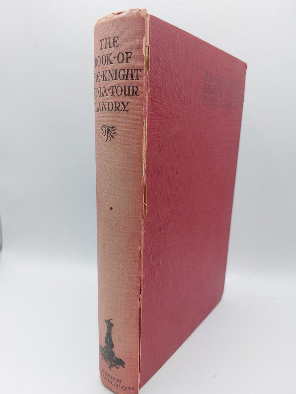 The book of the Knight of La Tour-Landry Ed. By G.S. Taylor John Hamilton Pub