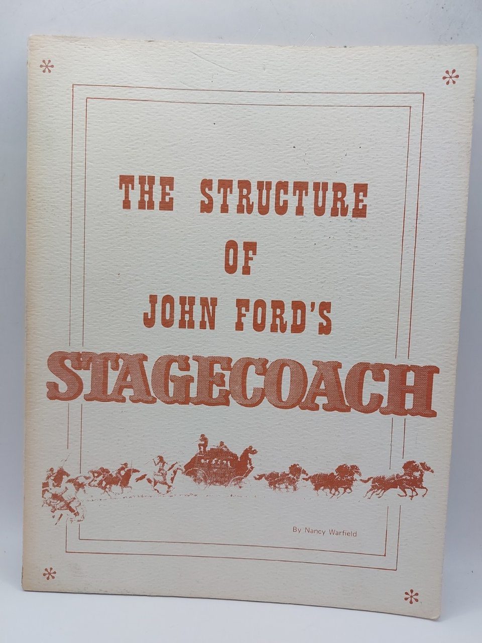 1974 Structure of John Ford's Stagecoach John Wayne Little Film Gazette